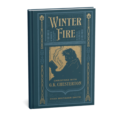 Winter Fire: Christmas with G. K. Chesterton